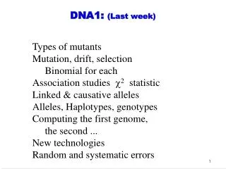 DNA1: (Last week)