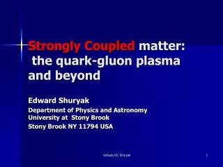 Strongly Coupled matter: the quark-gluon plasma and beyond