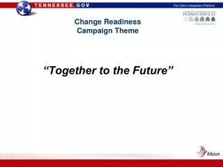 Change Readiness Campaign Theme