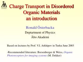 Charge Transport in Disordered Organic Materials an introduction