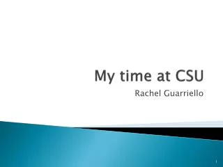 My time at CSU