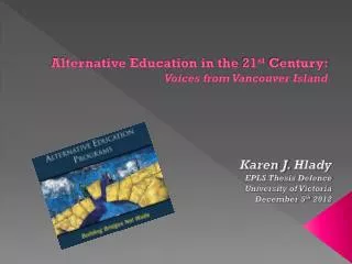 Alternative Education in the 21 st Century: Voices from Vancouver Island