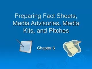 Preparing Fact Sheets, Media Advisories, Media Kits, and Pitches