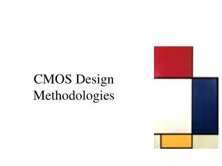 CMOS Design Methodologies