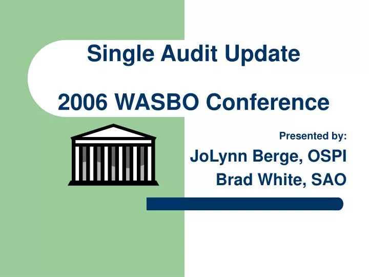 single audit update 2006 wasbo conference