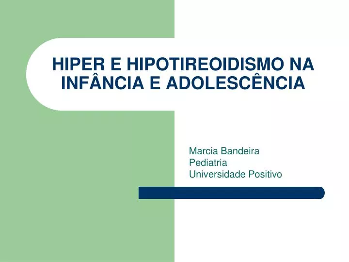 hiper e hipotireoidismo na inf ncia e adolesc ncia