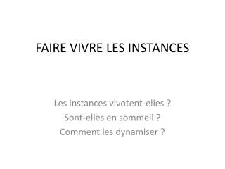 faire vivre les instances