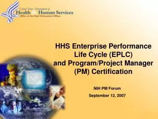 HHS Enterprise Performance Life Cycle (EPLC) and Program/Project Manager (PM) Certification