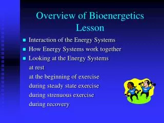 Overview of Bioenergetics Lesson