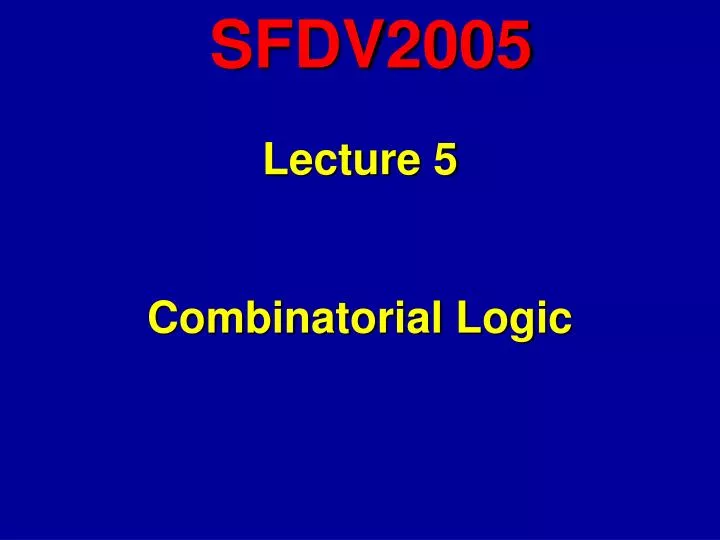 lecture 5 combinatorial logic
