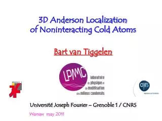 3D Anderson Localization of Noninteracting Cold Atoms Bart van Tiggelen