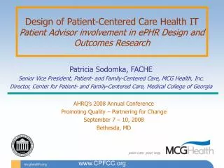 Patricia Sodomka, FACHE Senior Vice President, Patient- and Family-Centered Care, MCG Health, Inc.