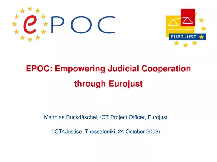 epoc empowering judicial cooperation through eurojust