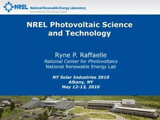 Ryne P. Raffaelle National Center for Photovoltaics National Renewable Energy Lab