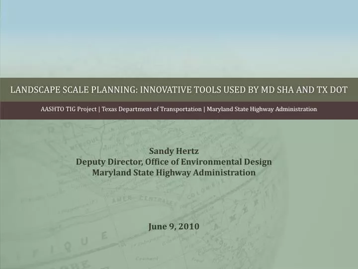 landscape scale planning innovative tools used by md sha and tx dot