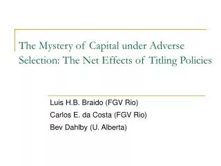 The Mystery of Capital under Adverse Selection: The Net Effects of Titling Policies