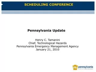 Henry C. Tamanini Chief, Technological Hazards Pennsylvania Emergency Management Agency