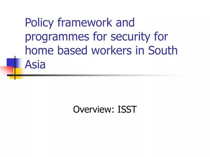 policy framework and programmes for security for home based workers in south asia