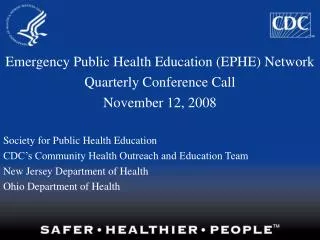 Emergency Public Health Education (EPHE) Network Quarterly Conference Call November 12, 2008