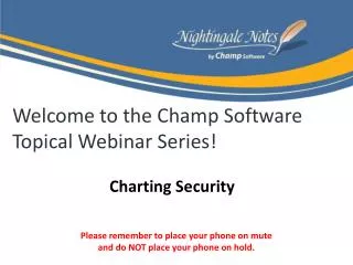Welcome to the Champ Software Topical Webinar Series!