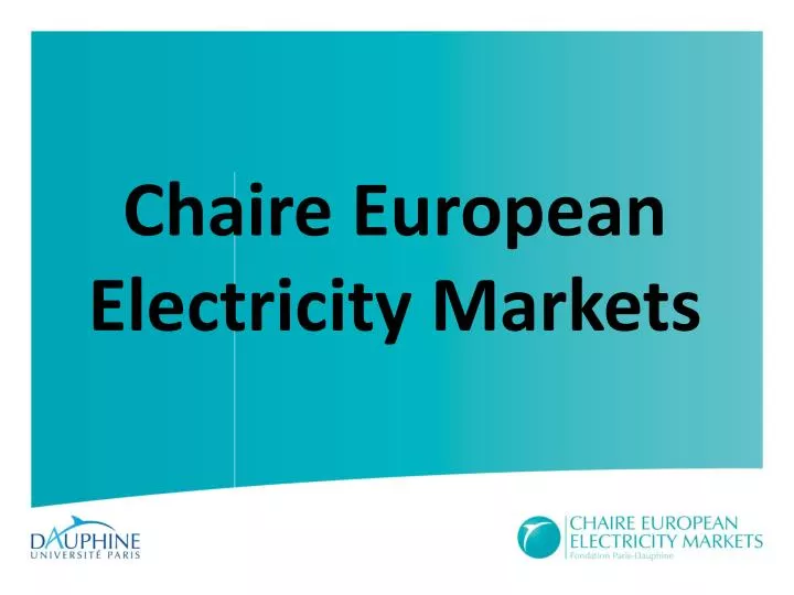 chaire european electricity markets