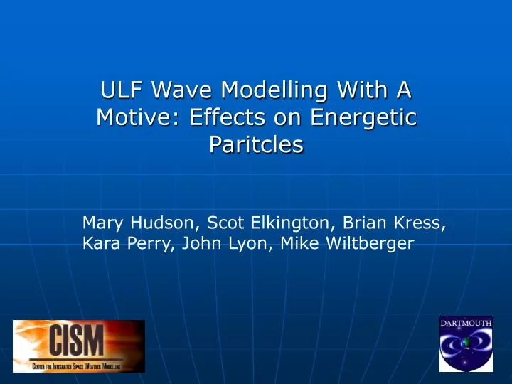 ulf wave modelling with a motive effects on energetic paritcles