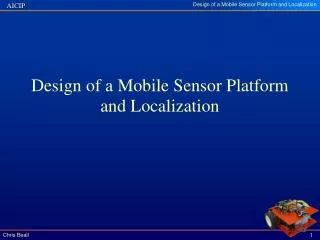 Design of a Mobile Sensor Platform and Localization