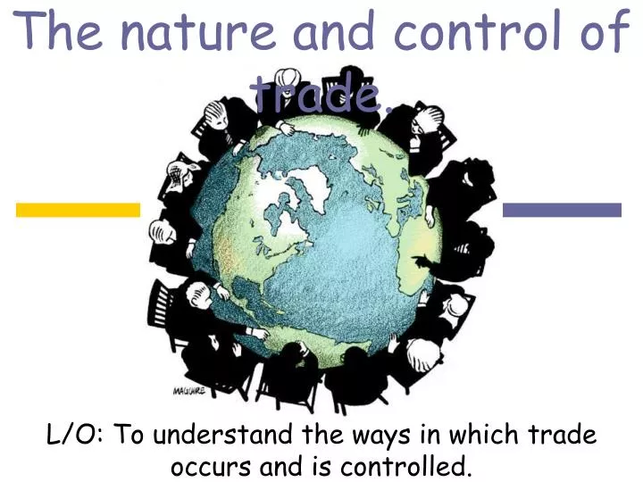 the nature and control of trade