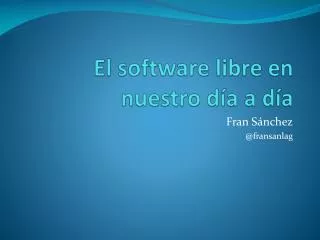 el software libre en nuestro d a a d a