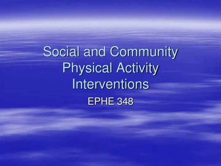 social and community physical activity interventions