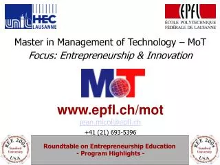 Master in Management of Technology – MoT Focus: Entrepreneurship &amp; Innovation epfl.ch/mot
