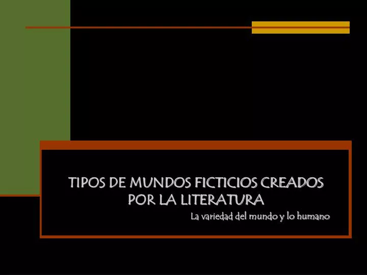 tipos de mundos ficticios creados por la literatura la variedad del mundo y lo humano