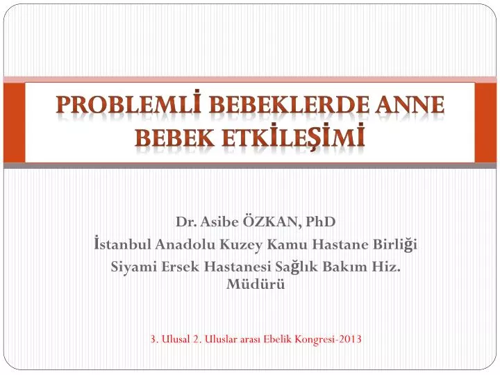 probleml bebeklerde anne bebek etk le m