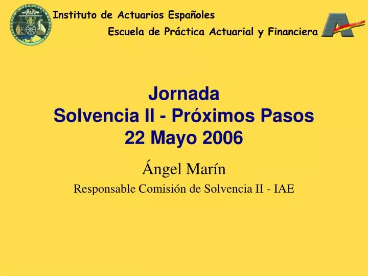 jornada solvencia ii pr ximos pasos 22 mayo 2006
