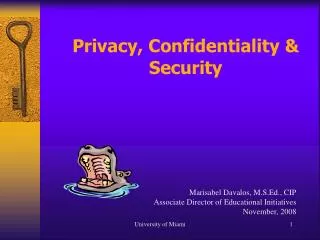 Privacy, Confidentiality &amp; Security