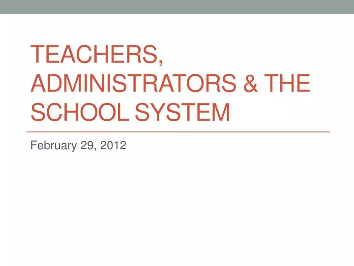 teachers administrators the school system
