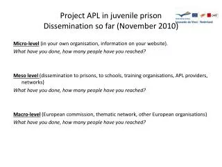 Project APL in juvenile prison Dissemination so far (November 2010)
