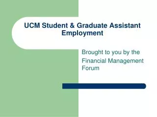 UCM Student &amp; Graduate Assistant Employment