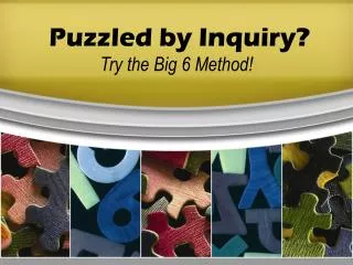 Puzzled by Inquiry?