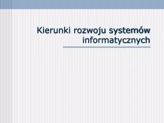 kierunki rozwoju system w informatycznych
