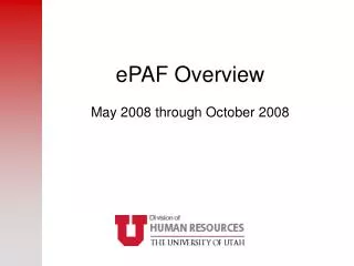ePAF Overview May 2008 through October 2008