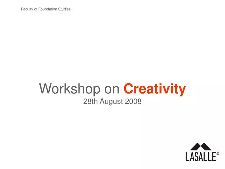 workshop on creativity 28th august 2008
