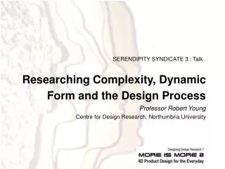 Researching Complexity, Dynamic Form and the Design Process