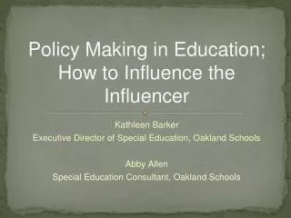 Policy Making in Education; How to Influence the Influencer