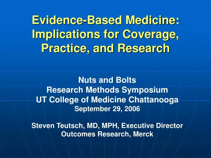 evidence based medicine implications for coverage practice and research