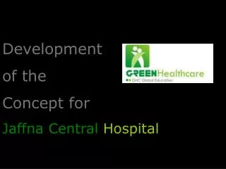 Development of the Concept for Jaffna Central Hospital