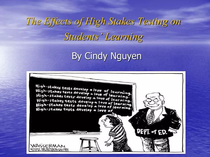 the effects of high stakes testing on students learning