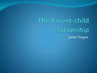 The Parent-child relationship