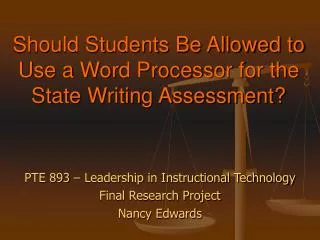 Should Students Be Allowed to Use a Word Processor for the State Writing Assessment?