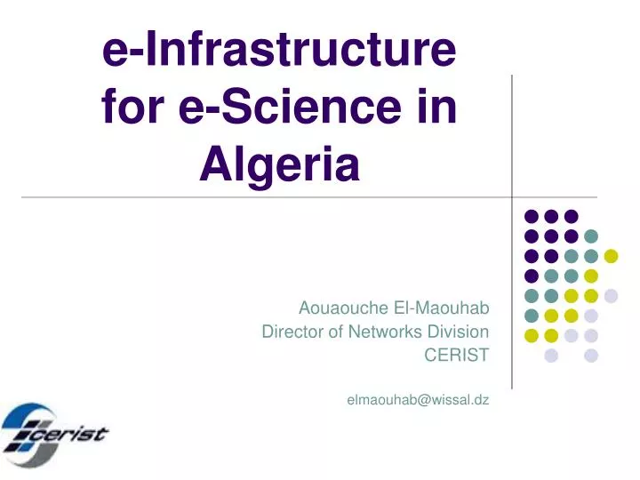 e infrastructure for e science in algeria